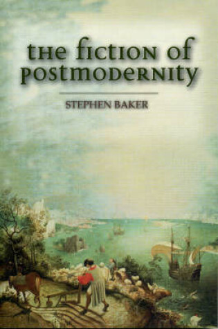 Cover of The Fiction of Postmodernity