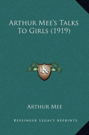 Cover of Arthur Mee's Talks to Girls (1919)