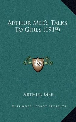 Book cover for Arthur Mee's Talks to Girls (1919)