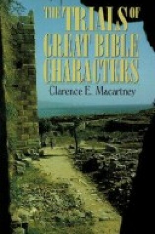 Cover of The Trials of Great Bible Characters
