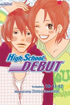 Cover of High School Debut (3-in-1 Edition), Vol. 4