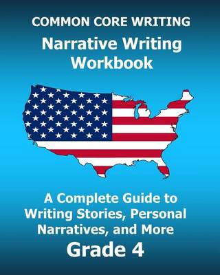 Cover of Common Core Writing Narrative Writing Workbook