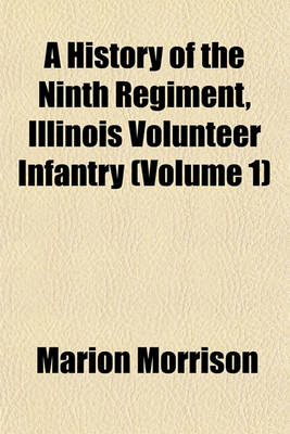 Book cover for A History of the Ninth Regiment, Illinois Volunteer Infantry (Volume 1)