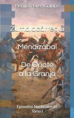 Cover of Zumalacárregui. Mendizábal. de Oñate a la Granja