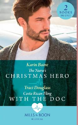 Book cover for The Nurse's Christmas Hero / Costa Rican Fling With The Doc