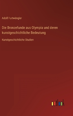 Book cover for Die Bronzefunde aus Olympia und deren kunstgeschichtliche Bedeutung