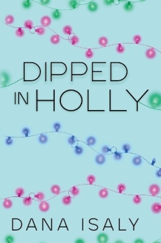 Cover of Dipped In Holly