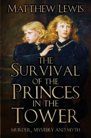 Cover of The Survival of the Princes in the Tower
