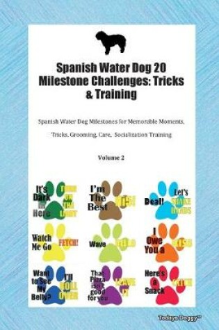 Cover of Spanish Water Dog 20 Milestone Challenges