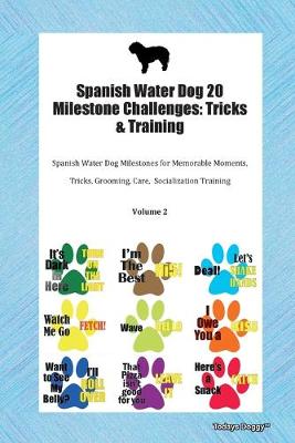 Book cover for Spanish Water Dog 20 Milestone Challenges