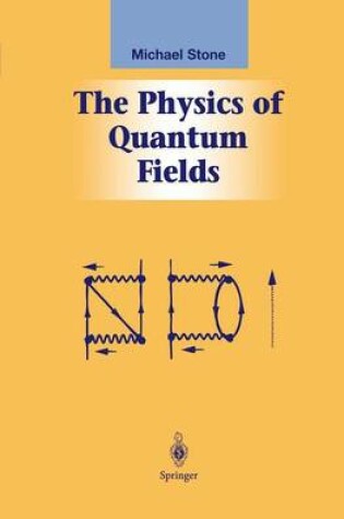 Cover of The Physics of Quantum Fields