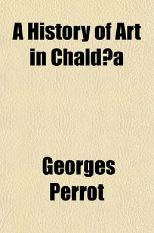 Cover of A History of Art in Chaldaea