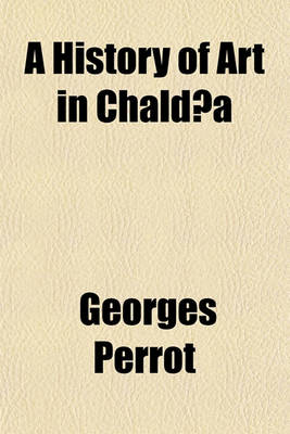 Book cover for A History of Art in Chaldaea