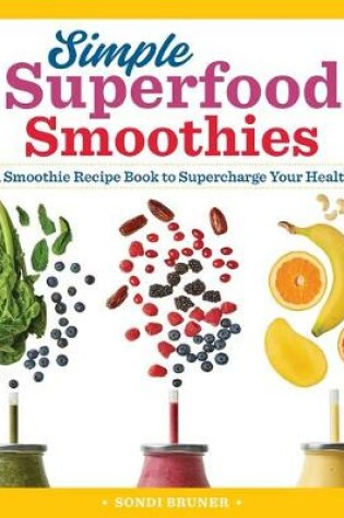 Cover of Simple Superfood Smoothies