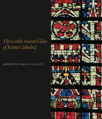 Book cover for The Gothic Stained Glass of Reims Cathedral