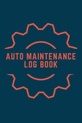 Book cover for Auto Maintenance Log Book