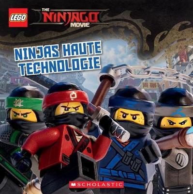 Book cover for The Lego Ninjago Movie: Ninjas Haute Technologie