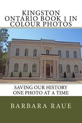 Cover of Kingston Ontario Book 1 in Colour Photos