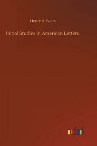 Cover of Initial Studies in American Letters