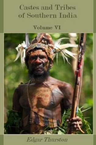 Cover of Castes and Tribes of Southern India : Volume VI (Illustrated)