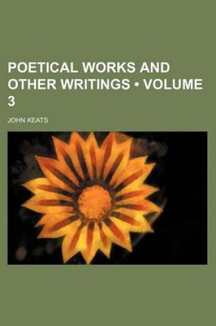 Cover of Poetical Works and Other Writings (Volume 3)