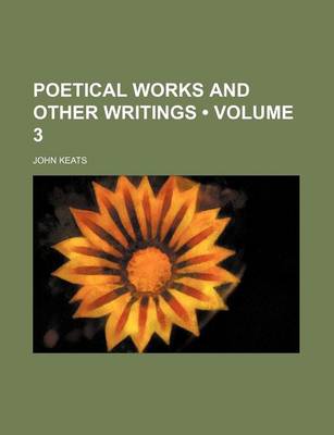 Book cover for Poetical Works and Other Writings (Volume 3)