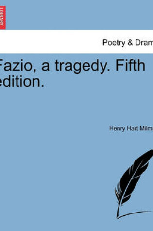 Cover of Fazio, a Tragedy. Fifth Edition.