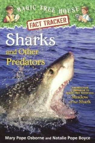 Cover of Sharks and Other Predators: A Nonfiction Companion to Magic Tree House #53 Shado