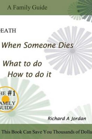 Cover of Death. When Someone Dies. What to Do. How to Do It.