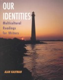 Book cover for OUR IDENTITIES: MULTICULTURAL READINGS FOR WRITERS, A STEP--BY-STEP APPROACH