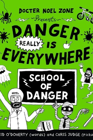 Cover of Danger Really is Everywhere: School of Danger (Danger is Everywhere 3)