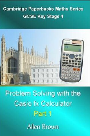 Cover of Maths Problem Solving with the Casio Fx Calculator