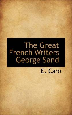 Book cover for The Great French Writers George Sand