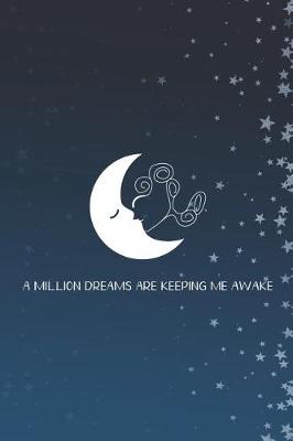 Book cover for A Million Dreams Are Keeping Me Awake