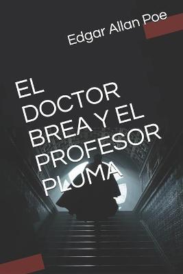 Book cover for El Doctor Brea Y El Profesor Pluma