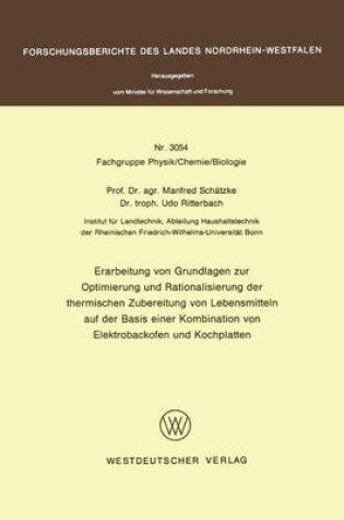 Cover of Erarbeitung von Grundlagen zur Optimierung und Rationalisierung der thermischen Zubereitung von Lebensmitteln auf der Basis einer Kombination von Elektrobackofen und Kochplatten