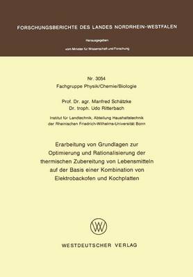 Book cover for Erarbeitung von Grundlagen zur Optimierung und Rationalisierung der thermischen Zubereitung von Lebensmitteln auf der Basis einer Kombination von Elektrobackofen und Kochplatten