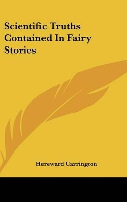 Book cover for Scientific Truths Contained In Fairy Stories