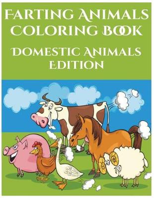 Book cover for Farting Animals Coloring Book - Domestic Animals Edition