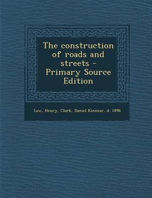 Book cover for The Construction of Roads and Streets - Primary Source Edition