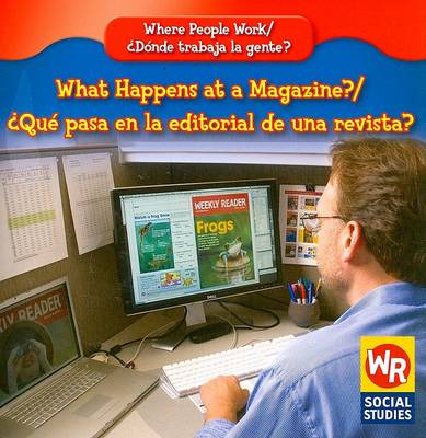 Book cover for What Happens at a Magazine? / ¿Qué Pasa En La Editorial de Una Revista?