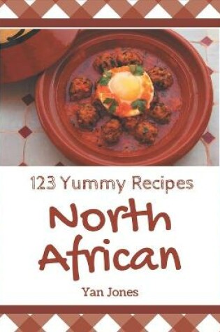 Cover of 123 Yummy North African Recipes