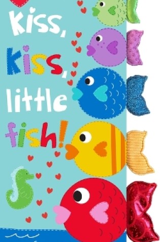Cover of Kiss, Kiss, Little Fish