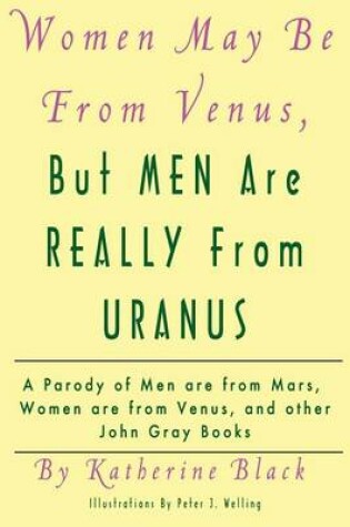 Cover of Women May Be From Venus, But Men Are Really From Uranus
