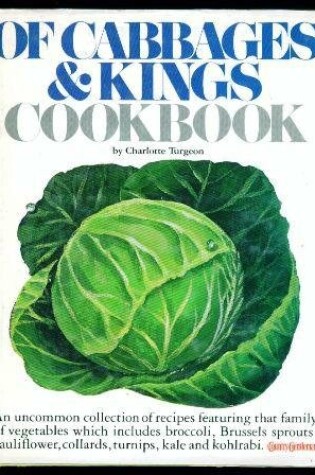 Cover of Of Cabbages and Kings Cookbook