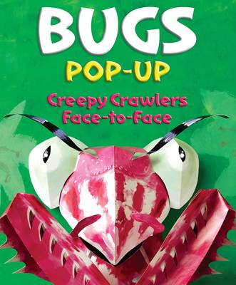 Book cover for Bugs Pop-Up: Creepy Crawlers Face-to-Face