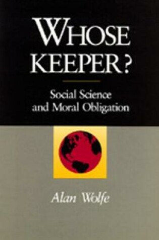 Cover of Whose Keeper? Social Science and Moral Obligation