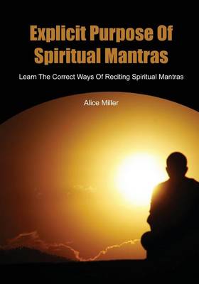 Book cover for Explicit Purpose of Spiritual Mantras
