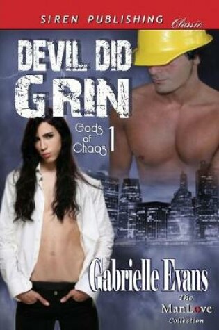 Cover of Devil Did Grin [Gods of Chaos 1] (Siren Publishing Classic Manlove)