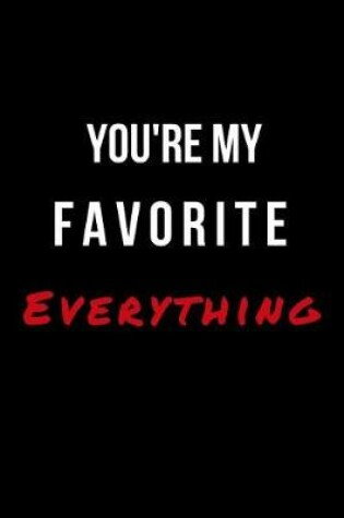 Cover of You're My Favorite Everything